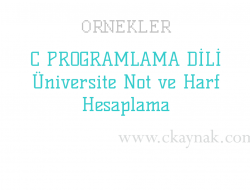 C Programlama Dili Üniversite Not ve Harf Hesaplama